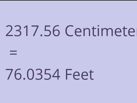 2317.56 CM TO FEET