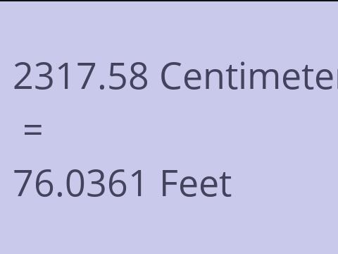 2317.58 CM TO FEET