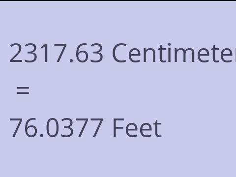 2317.63 CM TO FEET