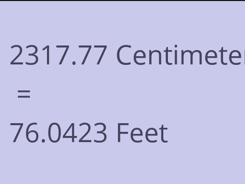 2317.77 CM TO FEET