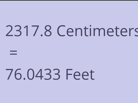 2317.8 CM TO FEET