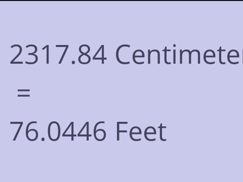 2317.84 CM TO FEET