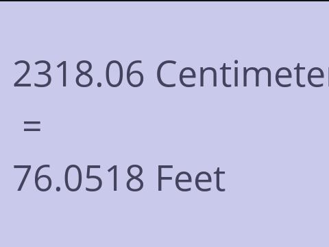 2318.06 CM TO FEET
