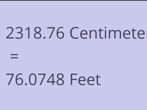 2318.76 CM TO FEET