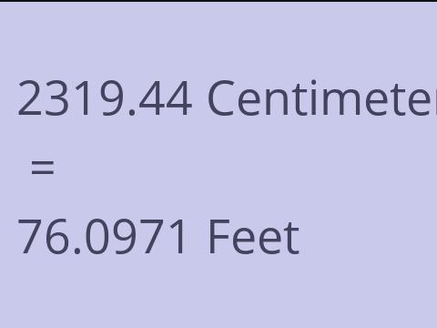 2319.44 CM TO FEET