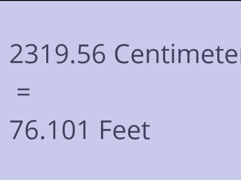 2319.56 CM TO FEET