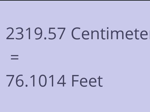 2319.57 CM TO FEET
