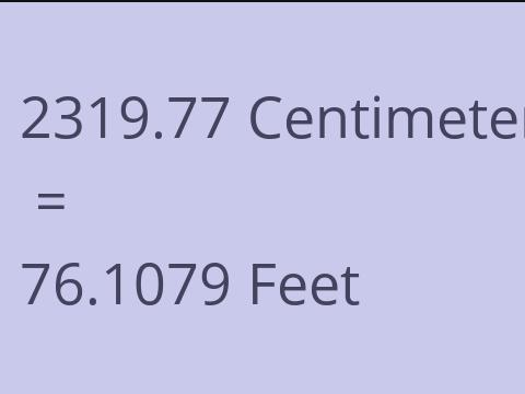 2319.77 CM TO FEET