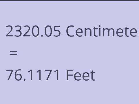 2320.05 CM TO FEET