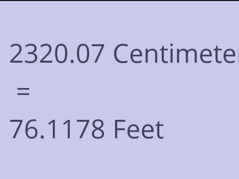 2320.07 CM TO FEET