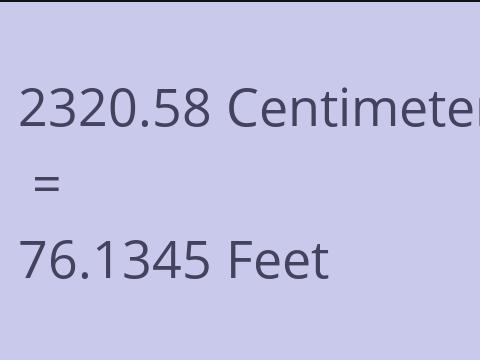 2320.58 CM TO FEET