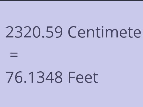 2320.59 CM TO FEET
