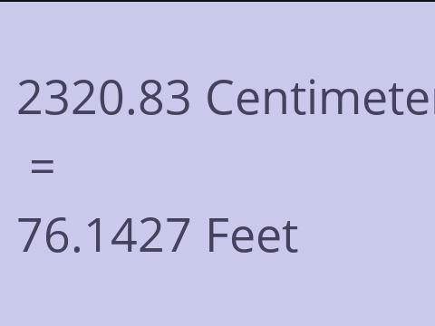 2320.83 CM TO FEET