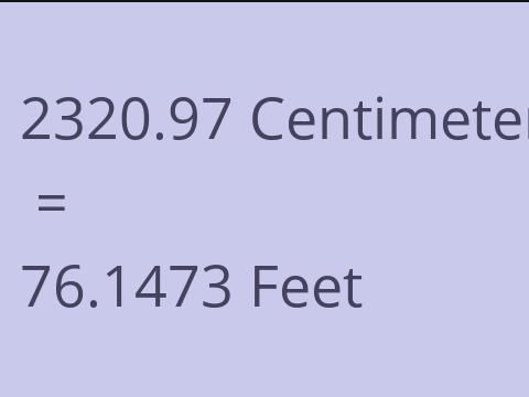 2320.97 CM TO FEET