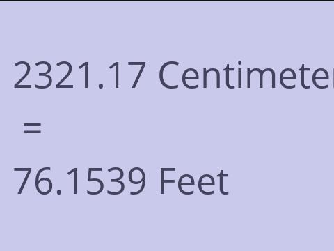 2321.17 CM TO FEET