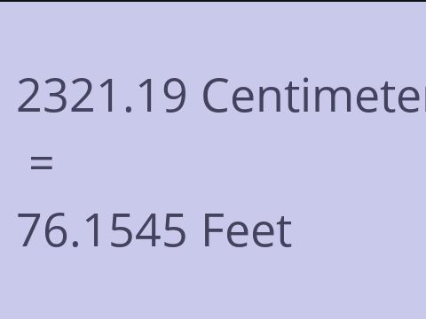 2321.19 CM TO FEET