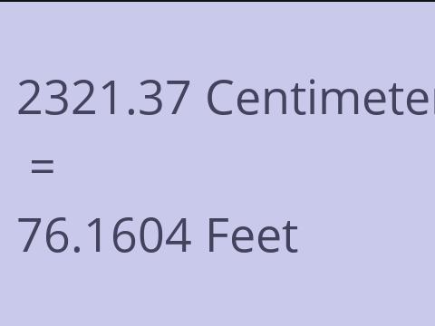 2321.37 CM TO FEET