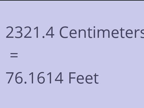 2321.4 CM TO FEET