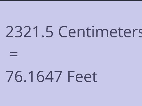 2321.5 CM TO FEET