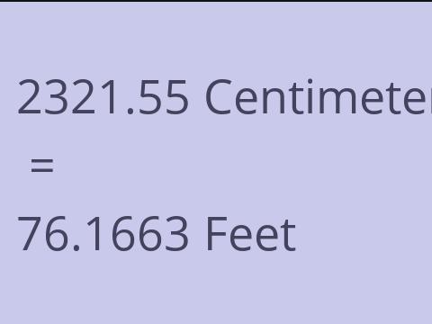 2321.55 CM TO FEET