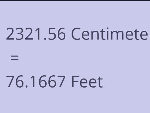 2321.56 CM TO FEET