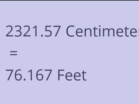 2321.57 CM TO FEET
