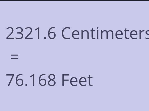 2321.6 CM TO FEET