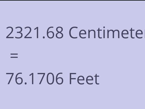 2321.68 CM TO FEET