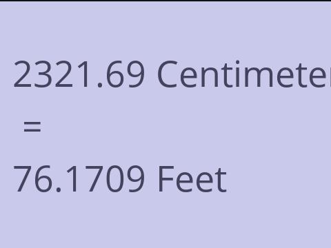 2321.69 CM TO FEET