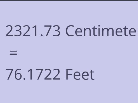 2321.73 CM TO FEET