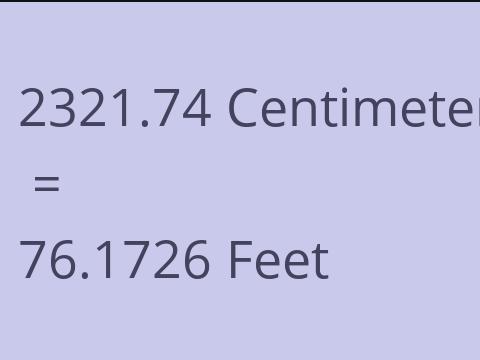 2321.74 CM TO FEET