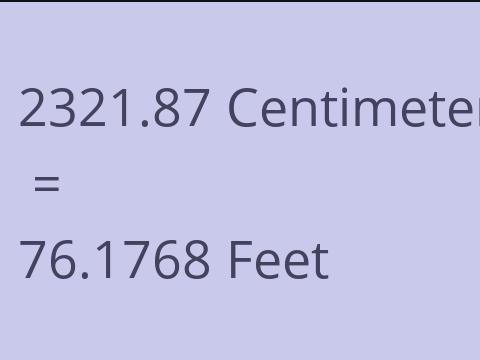 2321.87 CM TO FEET