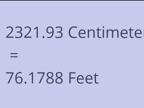 2321.93 CM TO FEET