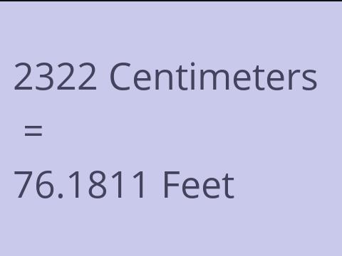 2322 CM TO FEET