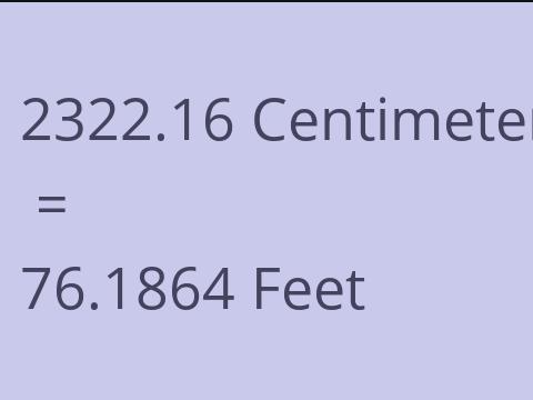 2322.16 CM TO FEET
