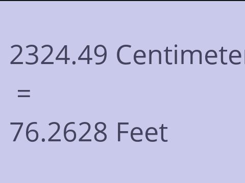 2324.49 CM TO FEET