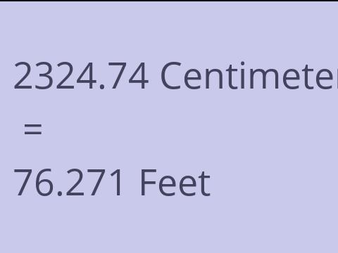 2324.74 CM TO FEET