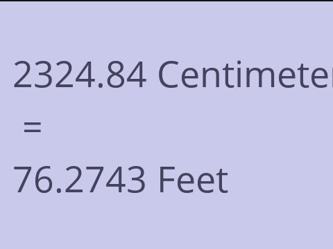 2324.84 CM TO FEET