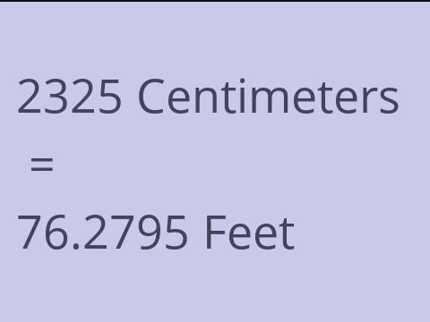 2325 CM TO FEET