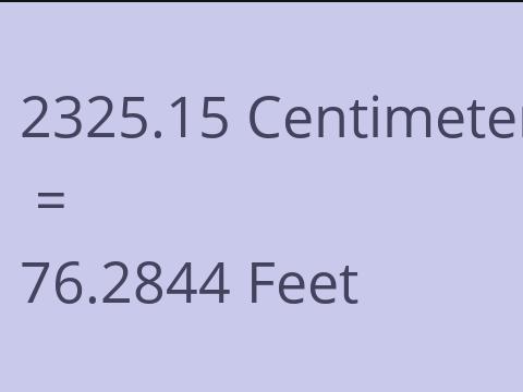 2325.15 CM TO FEET