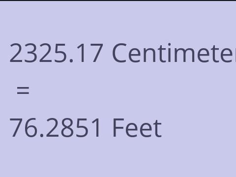 2325.17 CM TO FEET