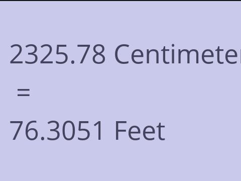 2325.78 CM TO FEET
