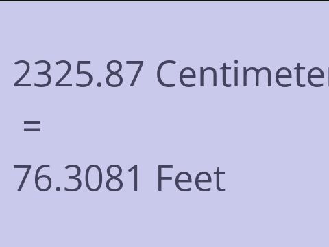 2325.87 CM TO FEET