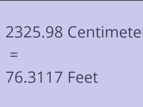 2325.98 CM TO FEET