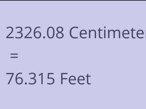 2326.08 CM TO FEET