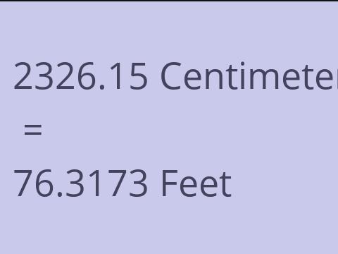 2326.15 CM TO FEET