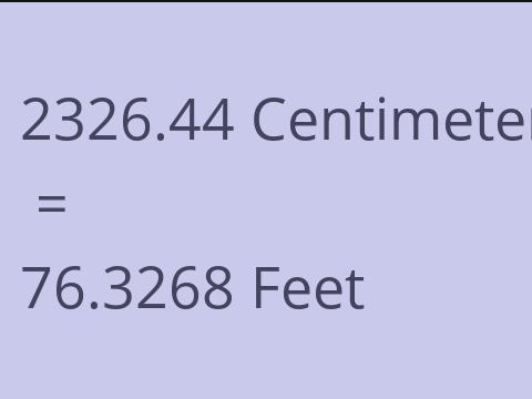 2326.44 CM TO FEET