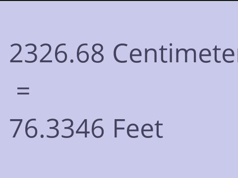 2326.68 CM TO FEET
