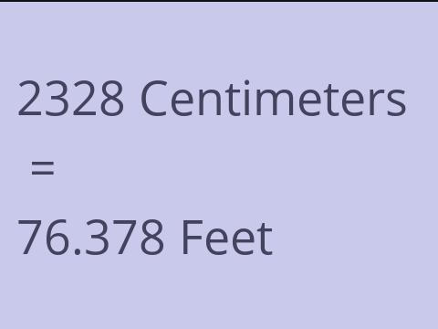 2328 CM TO FEET