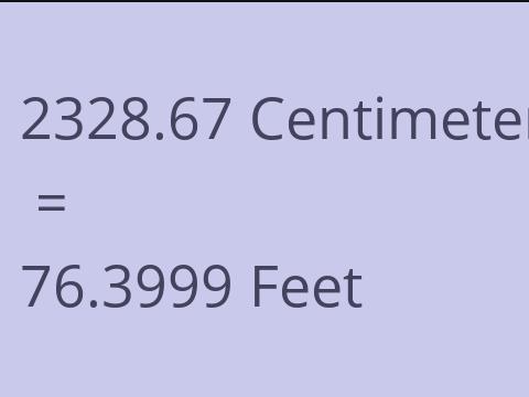2328.67 CM TO FEET